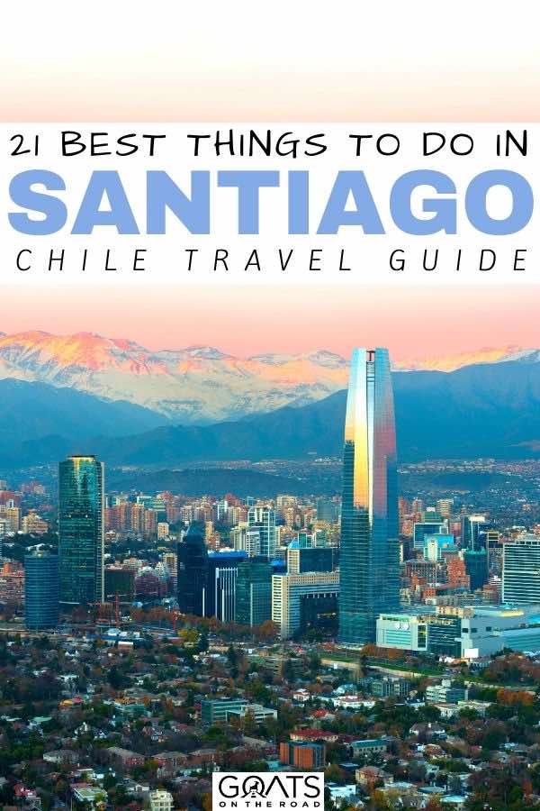 Looking for the best things to do in Santiago? Whether you want to go trekking in the Andes, cycle to vineyards and do wine tasting or explore local markets, we’ve got the tips and ideas to help you plan your itinerary! | #santiago #chile #southamerica sunset in Santiago with text overlay 21 best things to do