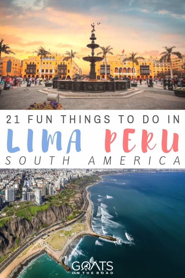 sunset behind a water fountain and drone view of city next to the coast with text overlay 21 fun things to do in lima peru