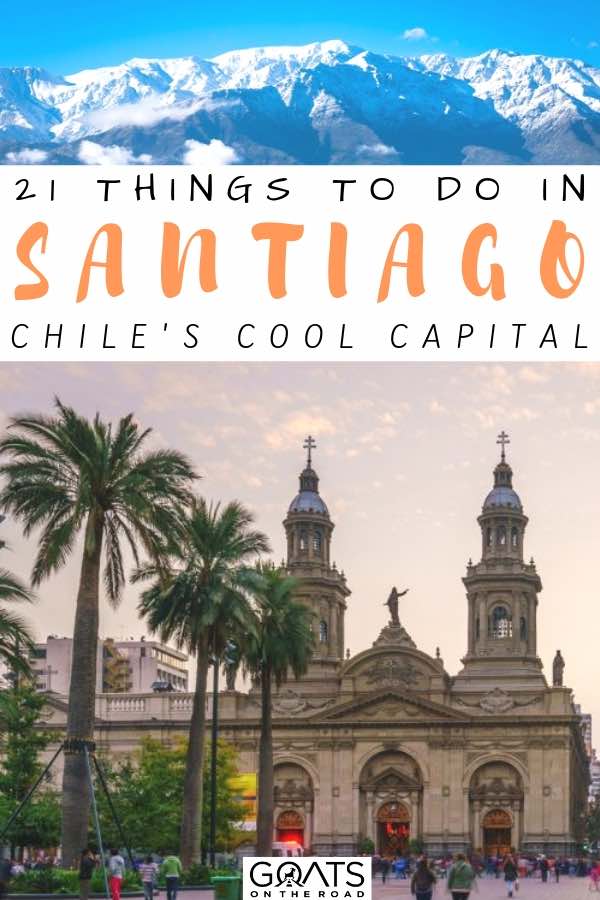 architecture and palm trees with text overlay 21 things to do in Santiago