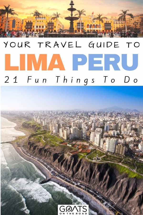 birds view of the city and coastline in lima with text overlay your travel guide to lima peru