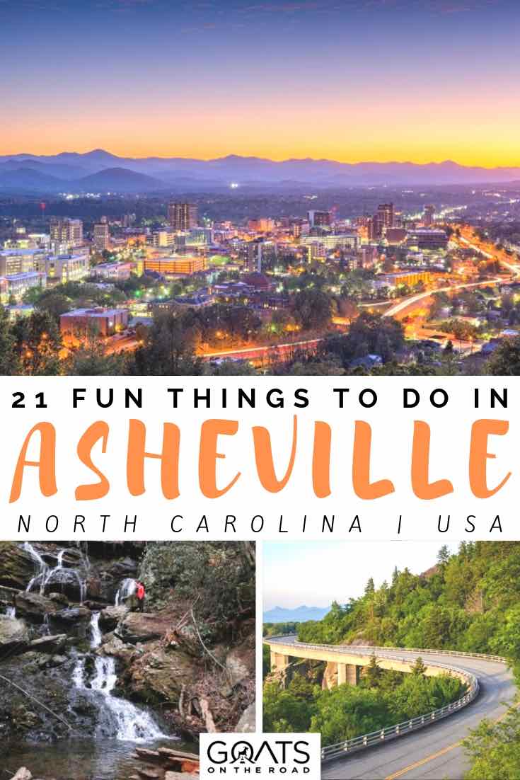 21 Things To Do in Asheville NC An Insider's Guide Goats On The Road