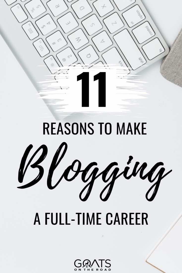 keyboard with text overlay 11 reasons to make blogging a full-time career