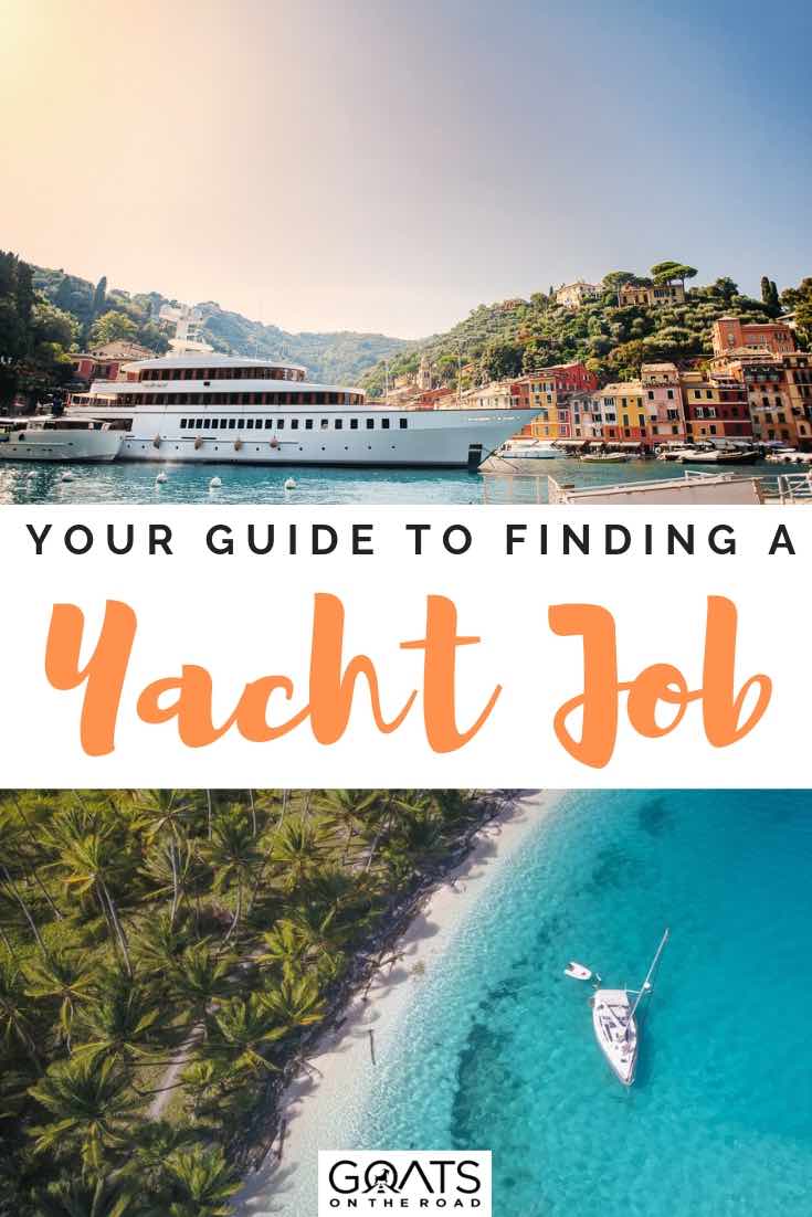 Getting a yacht job is a great way to travel around the world. There are many positions available, from luxury superyachts, to deckhands, deliveries and more, We’ll help you decide whether this could be a new career, with tips on how to apply, what positions are available, payscale, pros and cons! | #superyacht #traveljob #travel luxury yachts with text overlay your guide to finding a yacht job