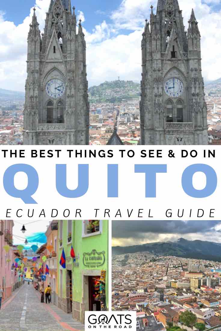 quito streets and highlights with text overlay the best things to see and do in quito