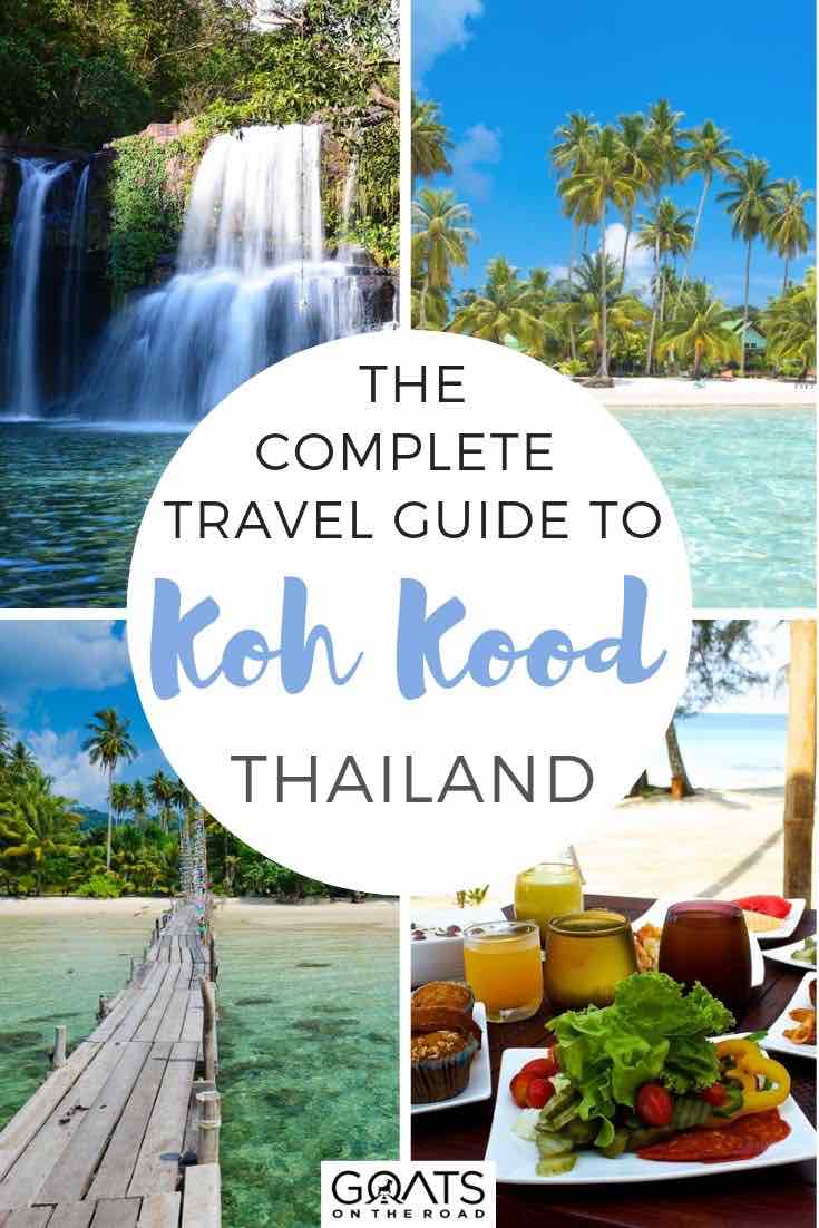 highlights of koh kood with text overlay the complete travel guide to koh kood thailand