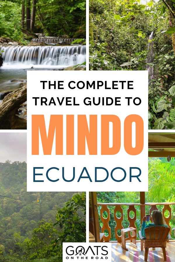 highlights of ecuador with text overlay the complete travel guide to mindo ecuador