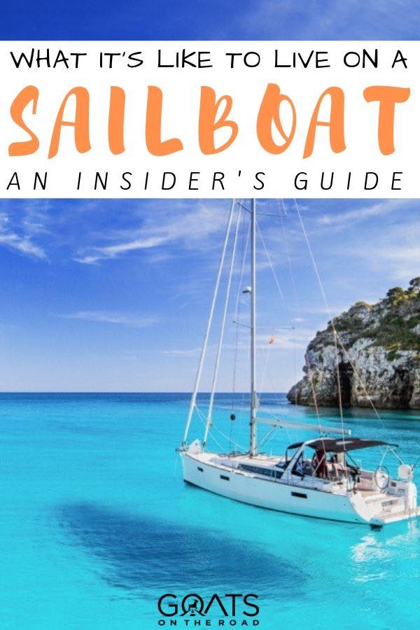 sailboat in crystal clear water with text overlay what its like to live on a sailboat