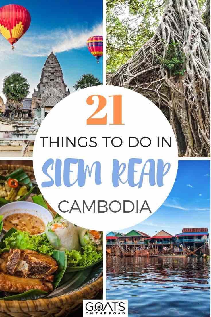 highlights of Cambodia with text overlay 21 things to do in Siem reap