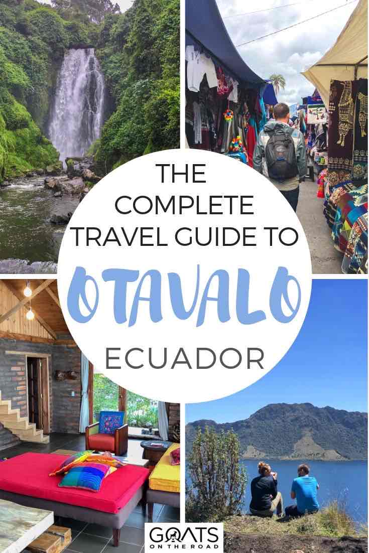 highlights of otavalo with text overlay the complete guide to otavalo