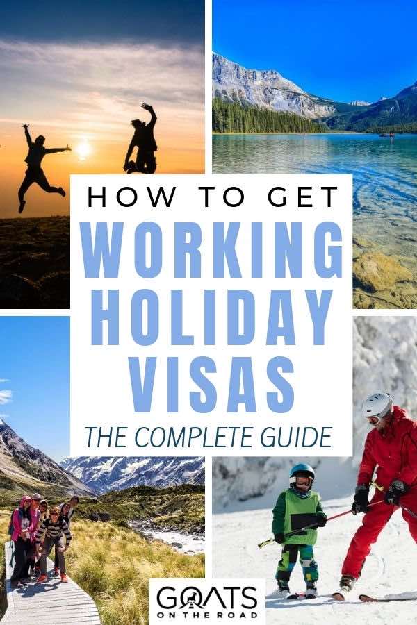 various travel photos with text overlay how to get working holiday visas