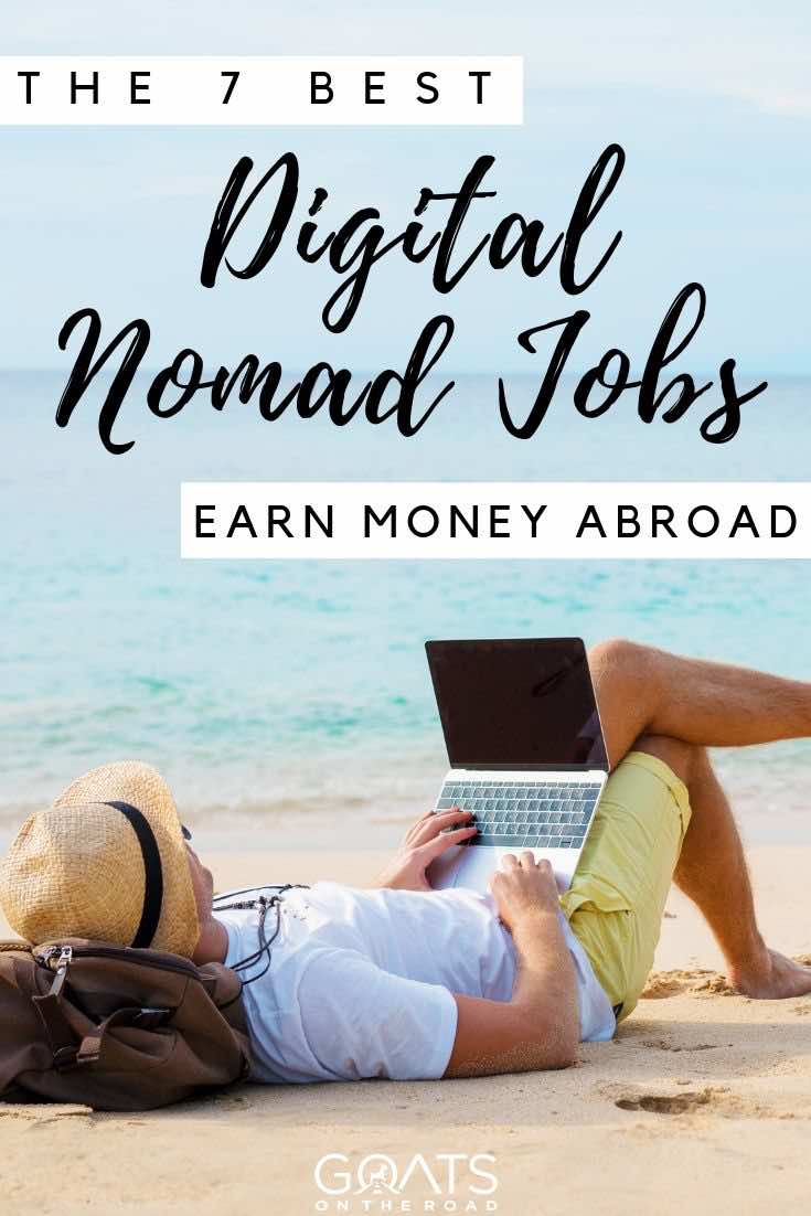 7 Best Jobs For Digital Nomads: Get Paid With These Remote Careers