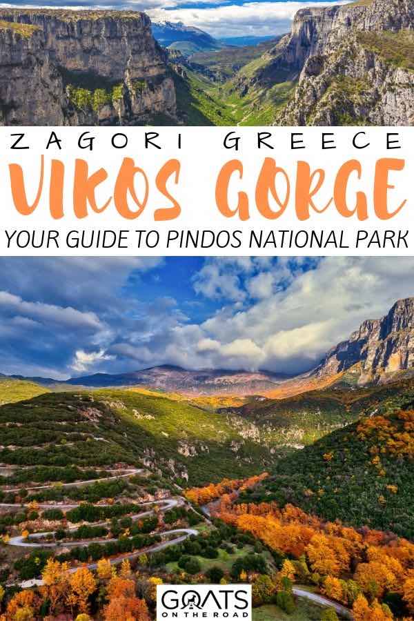 Are you looking for a great hiking destination? The Vikos Gorge in Pindos national park has amazing treks for varying fitness abilities. With an incredible deep canyon, this is a hidden gem in Greece for nature lovers. Check out our tips for things to do and hiking practicalities! | #visitgreece #hikingtips #zagori Vikos gorge with text overlay your guide to Pindos national park