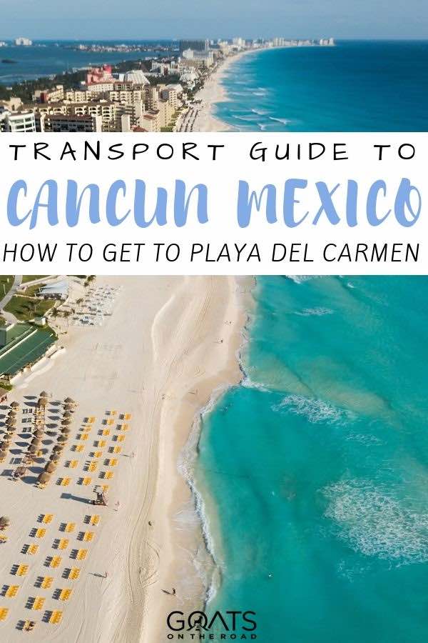 Want to know how to get from Cancun to Playa Del Carmen? We’ve got the transport options for you to choose from so you can get to these bucket list destinations. From busses, to rental cars, and private transfers, we’ve done the research for you! | #cancun #playadelcarmen #traveltips aerial photo of Cancun with text overlay transport guide to cancun mexico
