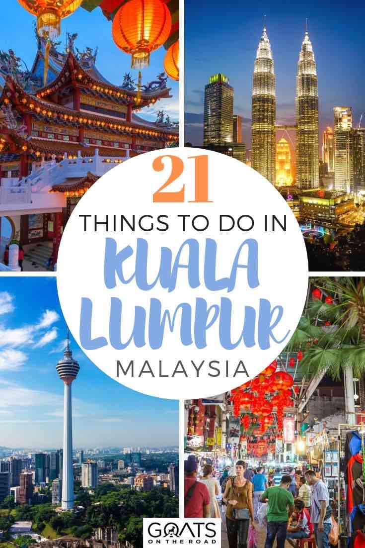 highlights of Kuala Lumpur with text overlay 21 things to do in Kuala lumpur