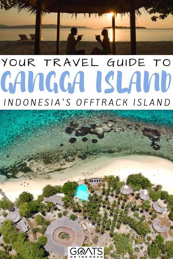 Gangga Island with text overlay your travel guide