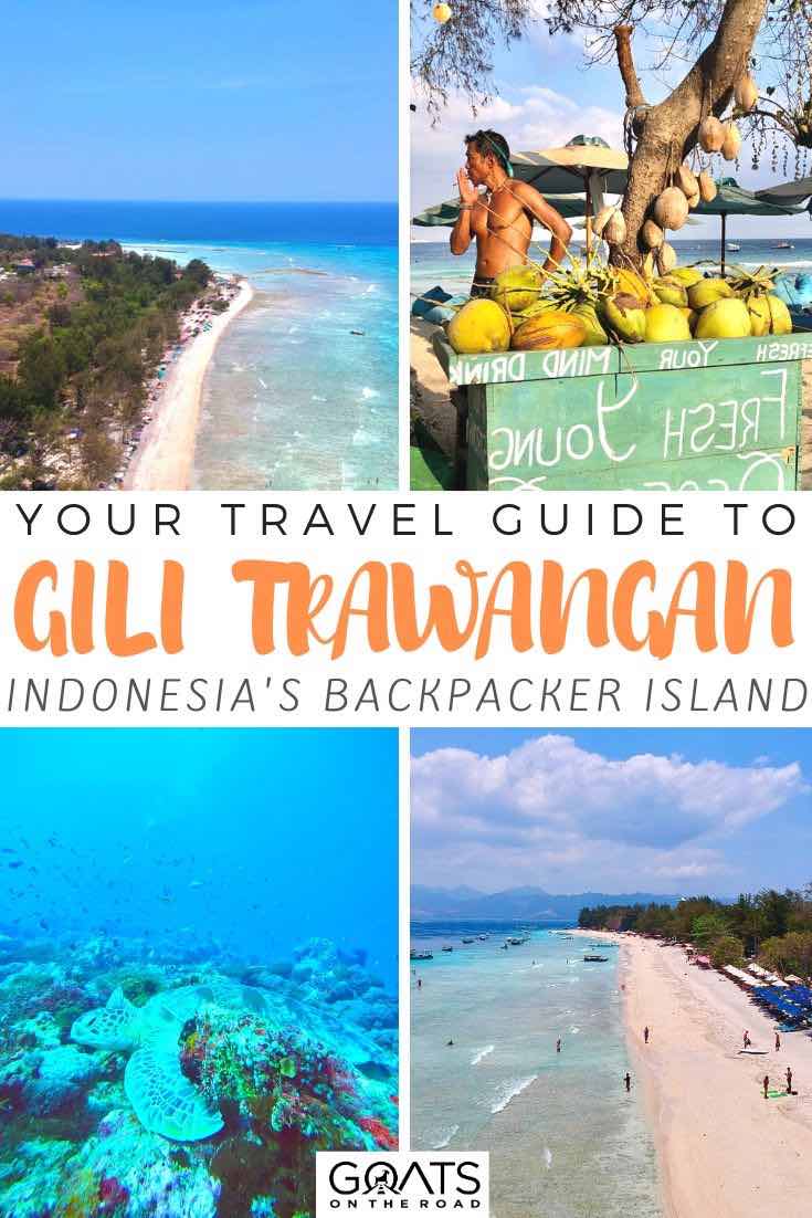 Gili Trawangan with text overlay your travel guide to Indonesia's backpacker island