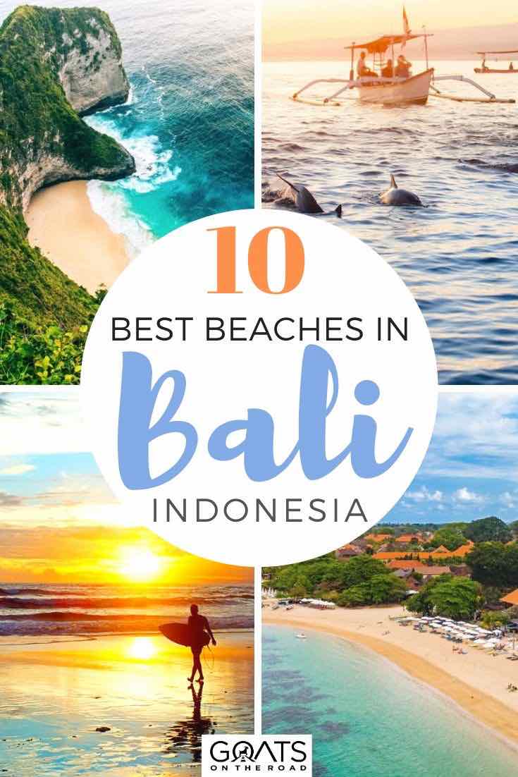 Are you planning a trip to Bali and looking for the best beaches to visit during your vacation? Whether you want to enjoy a sunset sundowner, go surfing on some great waves, or sunbake on a beach chair, we’ve listed the top 10 beaches to add to your itinerary! | #balibeaches #indonesia #travelguide bali beaches with text overlay the best beaches