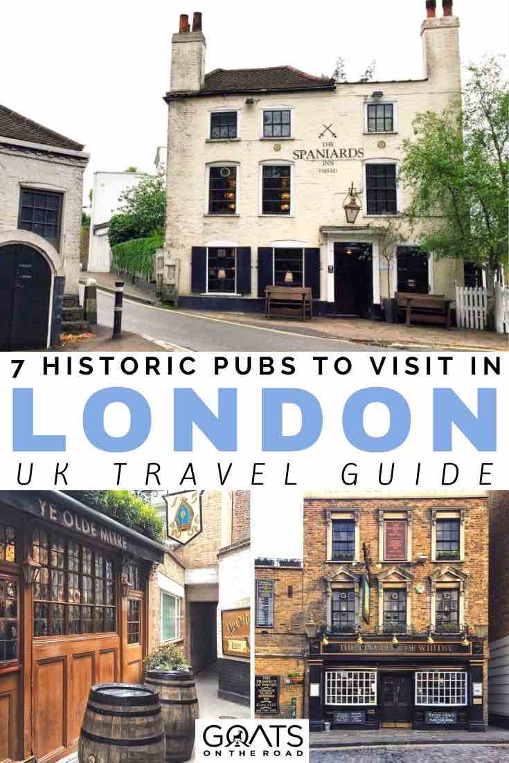 Planning a trip to London and looking for some great historic pubs to visit? We’ve listed the 7 best pubs that you need to put on your itinerary. From the Spaniards inn, to the Ten Bells, and more, these are some great places to grab some food and drinks. | #londontravel #bestpubs #londonguide London pubs with text overlay 7 historic pubs to visit