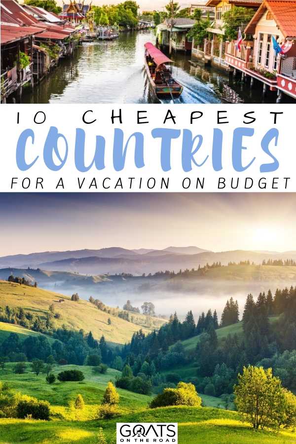 Here are the 10 cheapest countries for a vacation on budget. These are affordable destinations that offer the best value for an unforgettable vacation. So, here are the cheapest countries to visit this year! | #traveldestinations #budgettravel #travelonabudget “10 Cheapest Countries For A Vacation On Budget