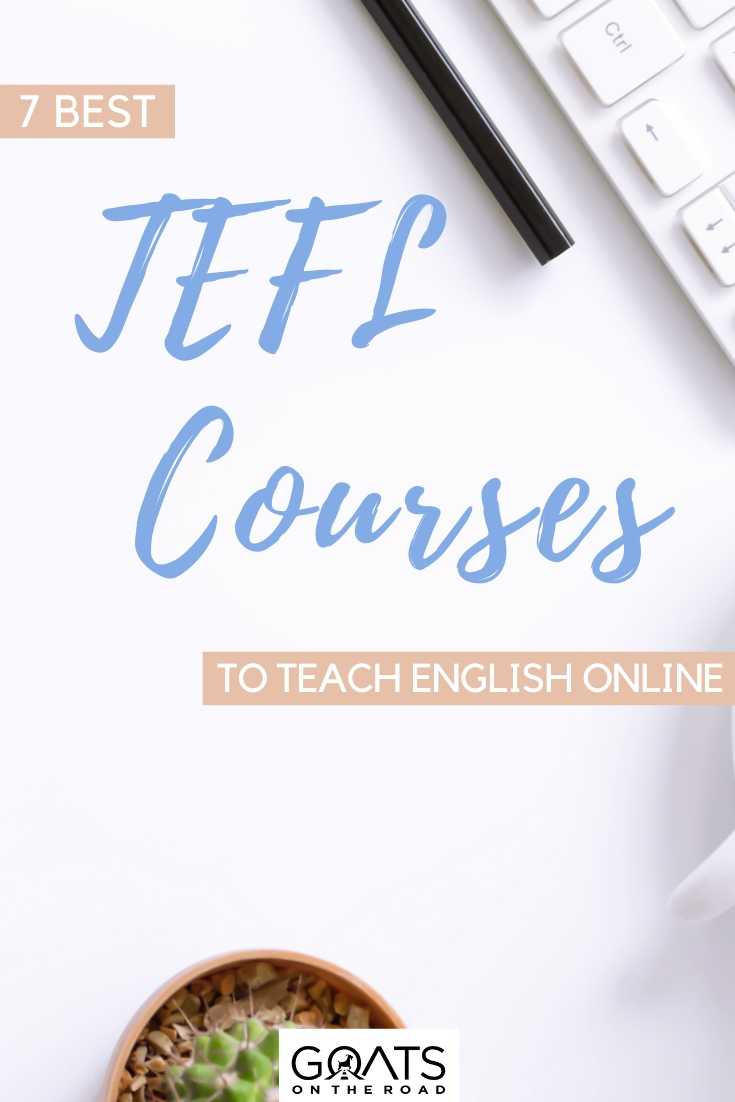 Thinking about doing a TEFL course? We’ve got the guide to the 7 best TEFL courses to teach English online. Whether you want to teach english online, or teach english abroad, we’ll tell you what to expect from the course and whether it’s worth doing. | #teachingenglish #teachingabroad #teacher “7 Best TEFL Courses To Teach English Online