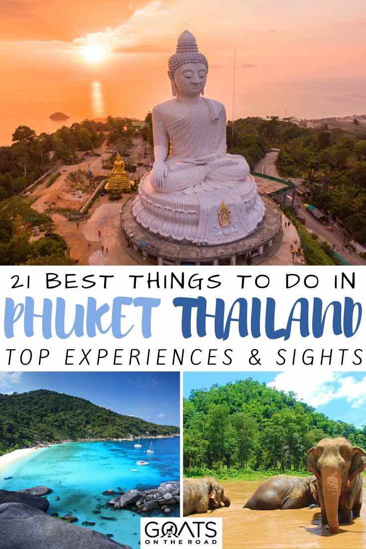 67 Best Things to Do in Phuket - What is Phuket Most Famous For