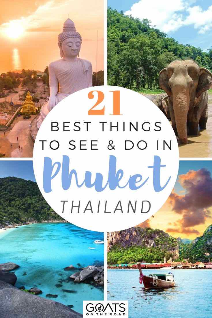 highlights of phuket with text overlay 21 best things to see and do