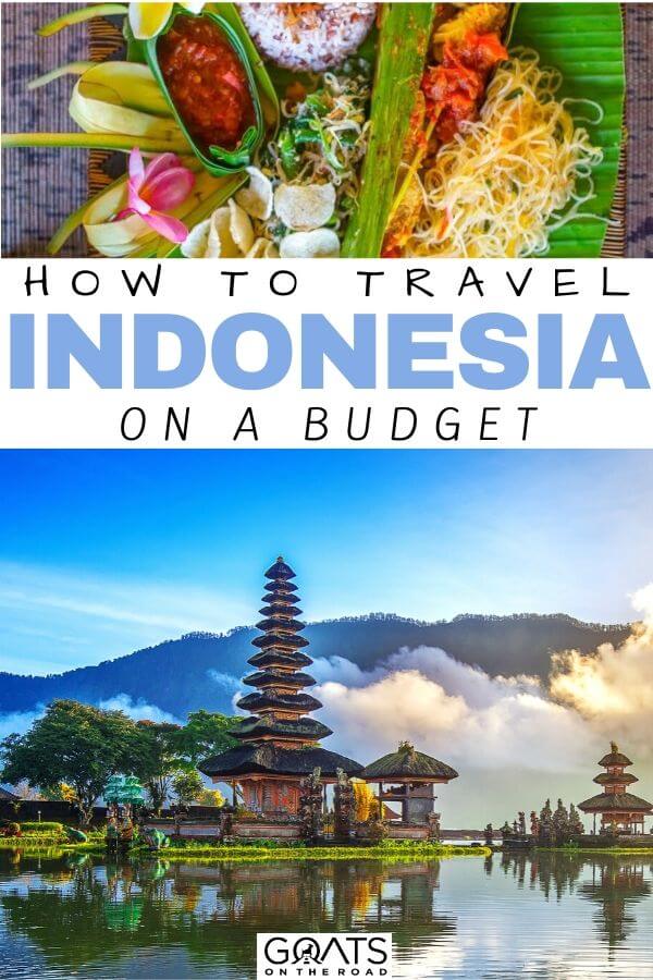 TRAVELING INDONESIA - Route / Budget / Food / Tips