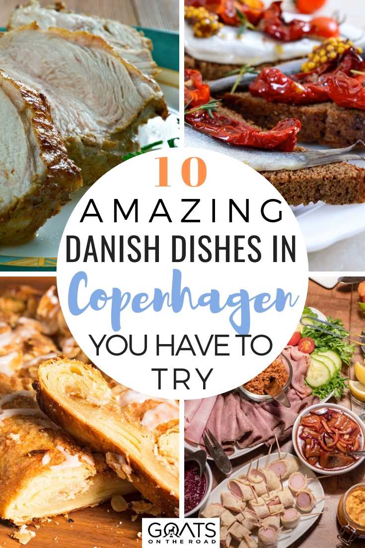 10 Amazing Danish Dishes You Must Try in Copenhagen