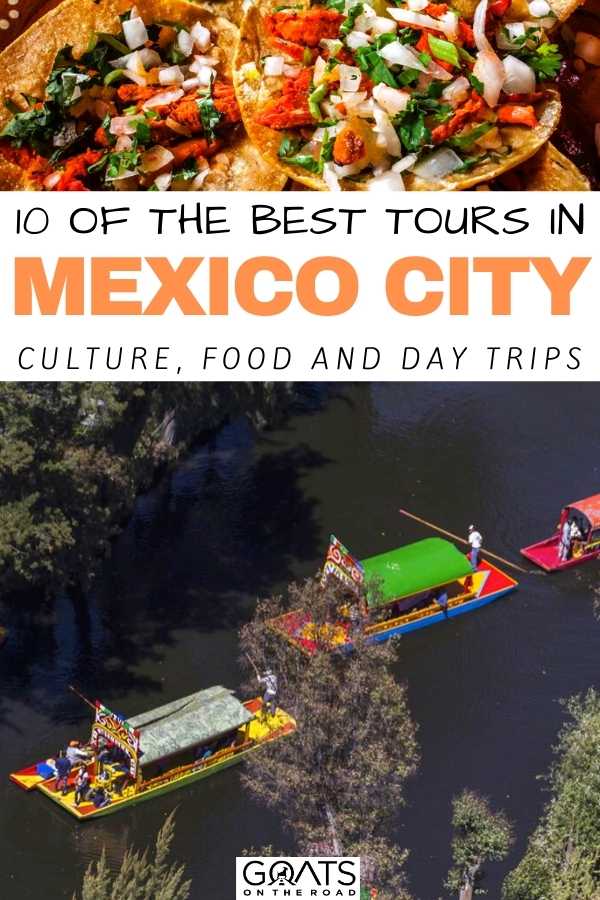 If you are traveling in Mexico, don’t forget to visit 10 of the best tours in Mexico City to experience, like their culture, great food and a beautiful day trips to explore and enjoy! This guide will show you some of the best tours in Mexico City! | #Mexico #MexicoCity #CityTour “10 Of The Best Tours in Mexico City: Culture, Food and Day Trips