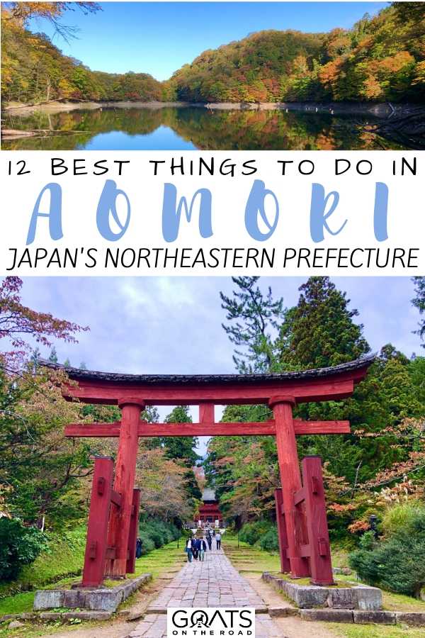 “12 Best Things To Do in Aomori Japan's Northeastern Prefecture