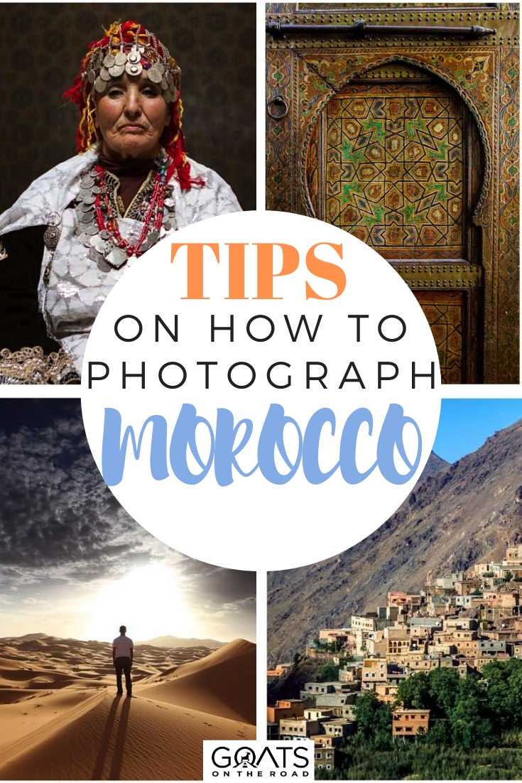 Photographing Morocco Tips On Etiquette and Technique