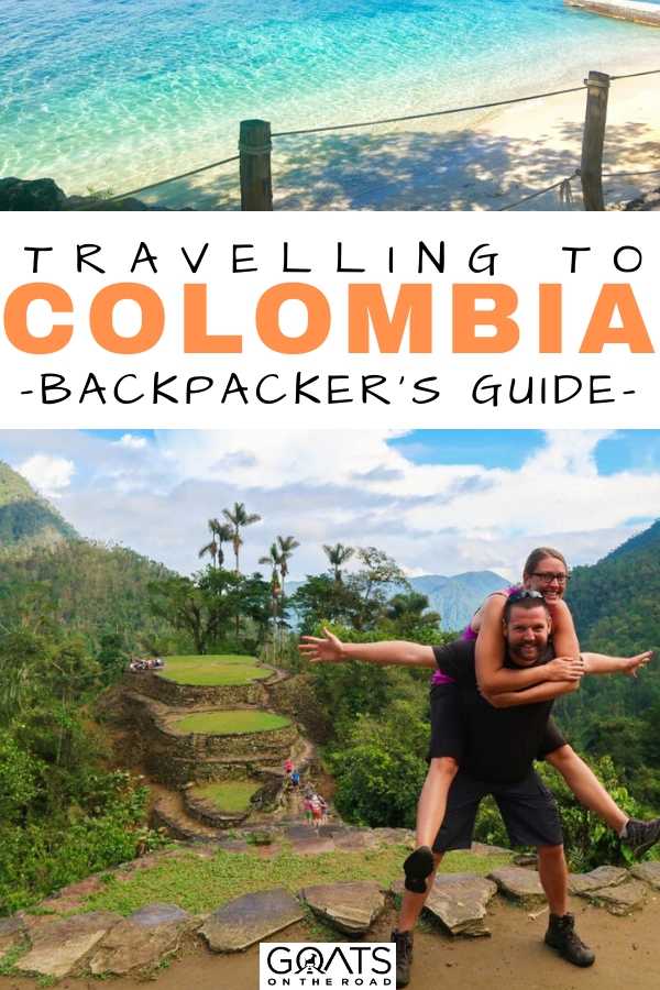 “Ultimate Backpacking Guide To Travelling Colombia