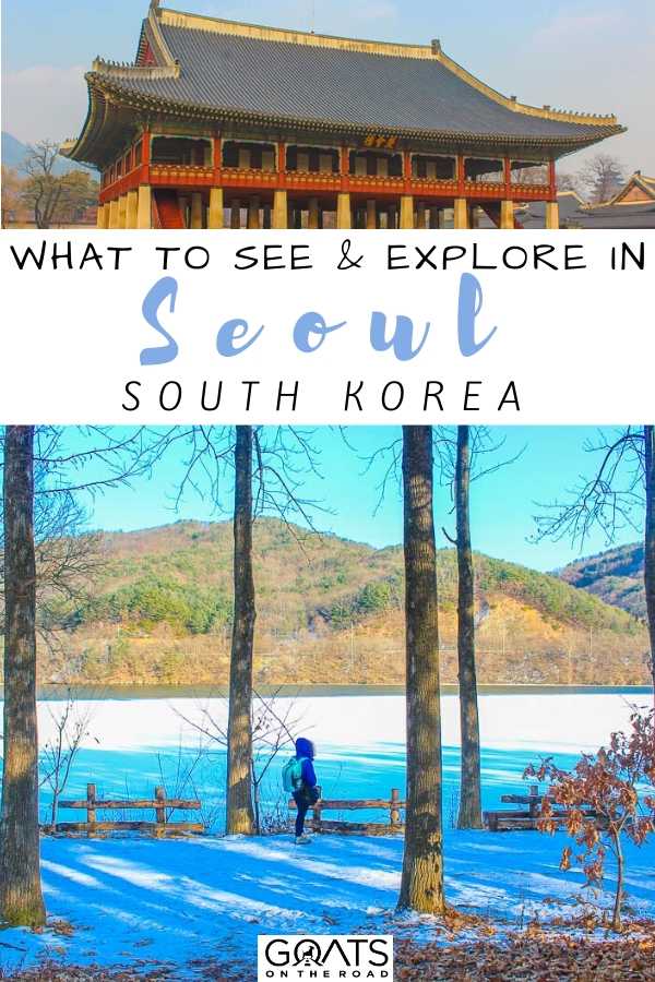 “What To See and Explore in Seoul South Korea