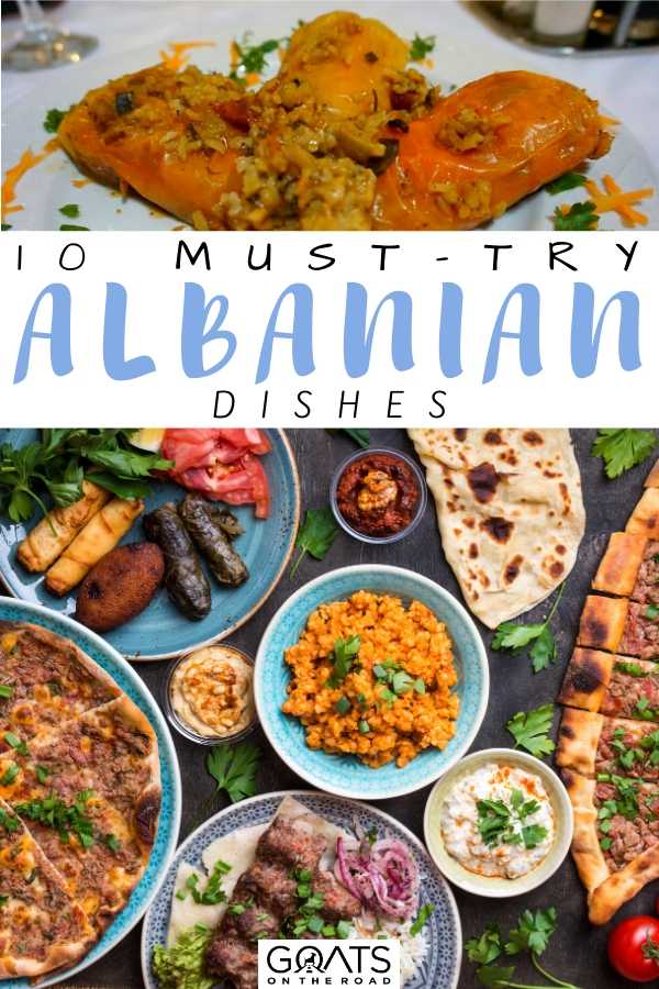 “10 Must-Try Albanian Dishes