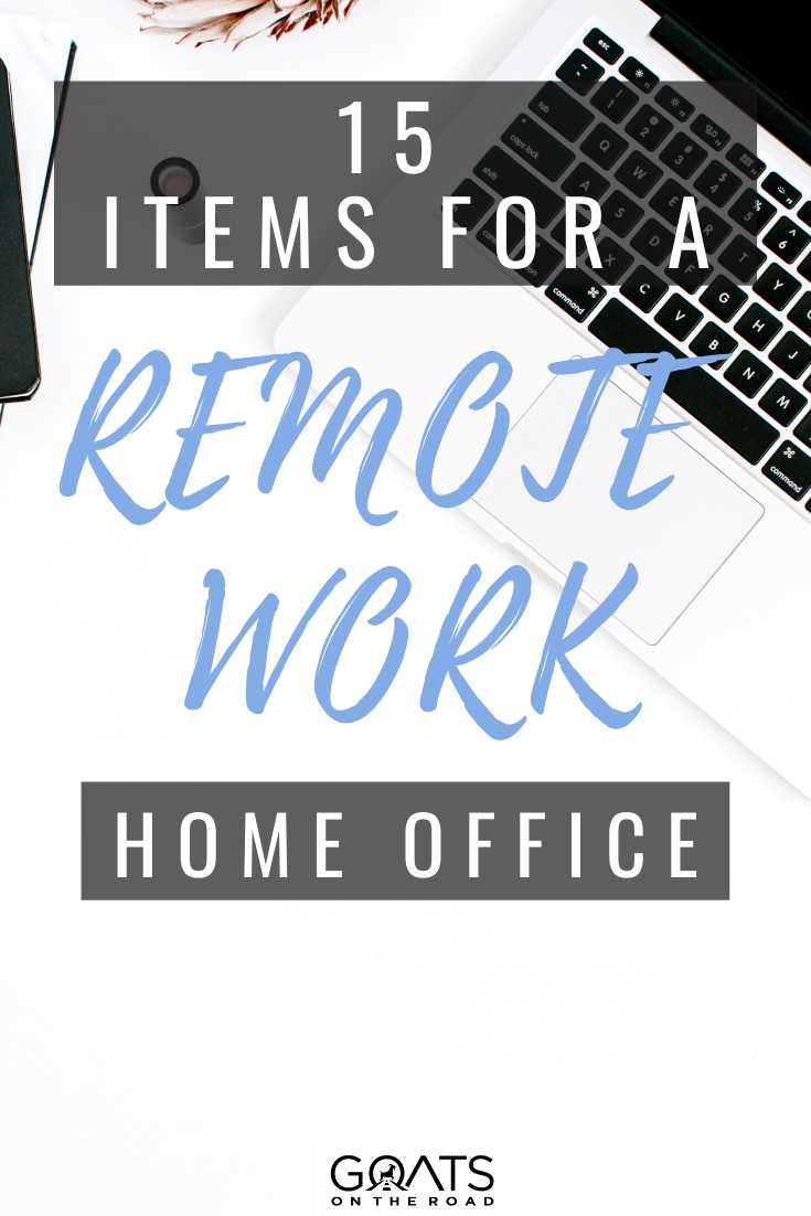 15 Must-Have Items For Your Remote Work Office