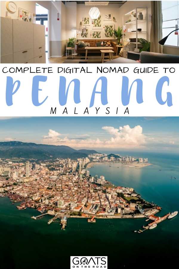 “Complete Digital Nomad Guide To Penang Malaysia