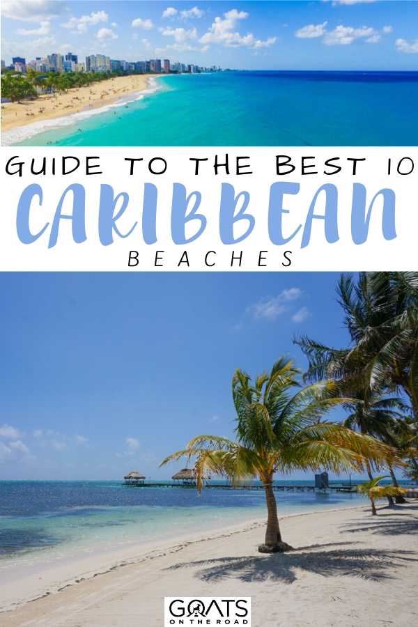 Planning your next holiday trip? Check out our guide to the best 10 Caribbean beaches for your vacation getaway. Whether you want a private paradise beach, or one surrounded by mountains, a great place to snorkel or more, here are the best beaches in the Caribbean! | #bestbeaches #caribbean #bucketlist “Guide To The Best 10 Caribbean Beaches