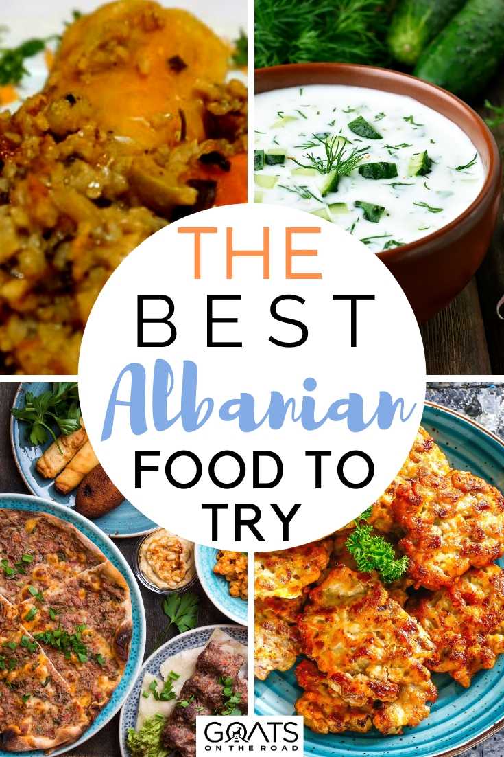 The Best Albanian Foods To Try