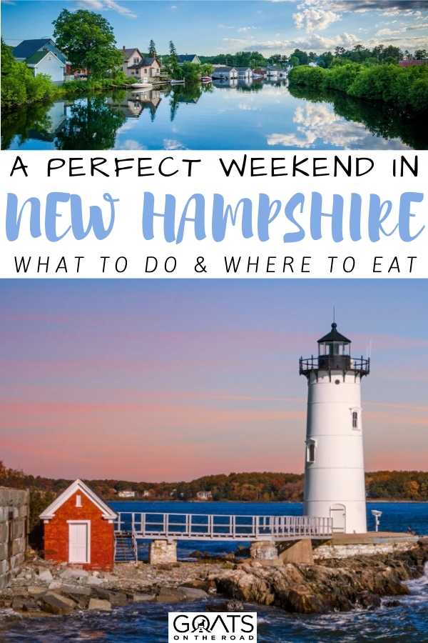 “A Perfect Weekend In New Hampshire