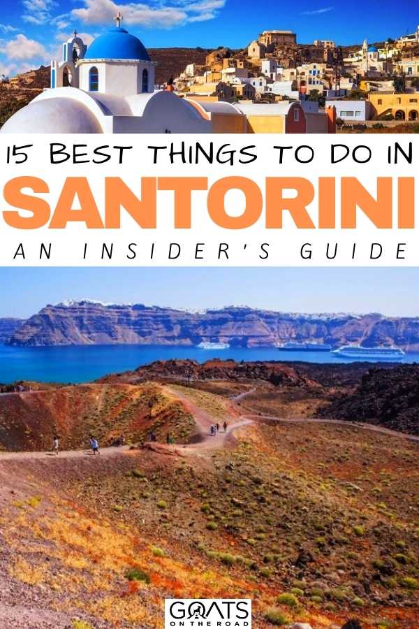 “15 Best Things To Do in Santorini: An Insider’s Guide