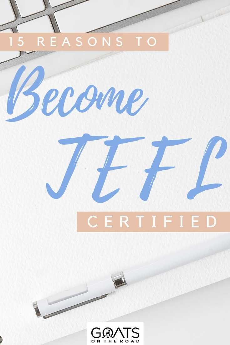 “15 Reasons To Become TEFL Certified