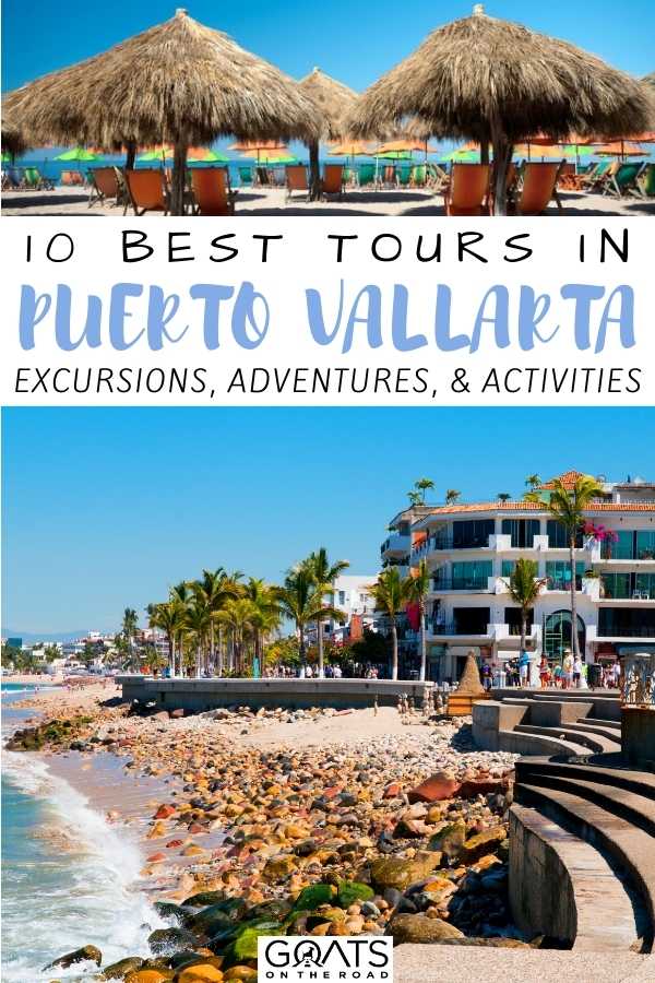 “10 Best Tours in Puerto Vallarta: Excursions, Adventures, and Activities