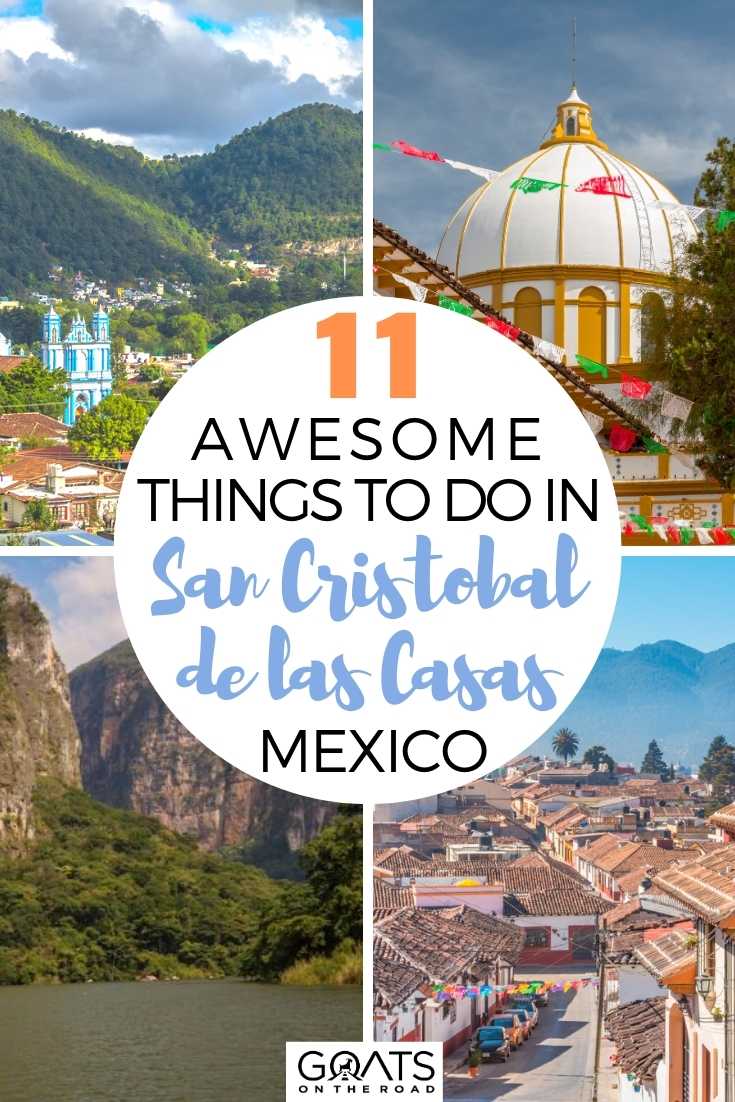 11 Awesome Things To Do in San Cristobal de las Casas, Mexico