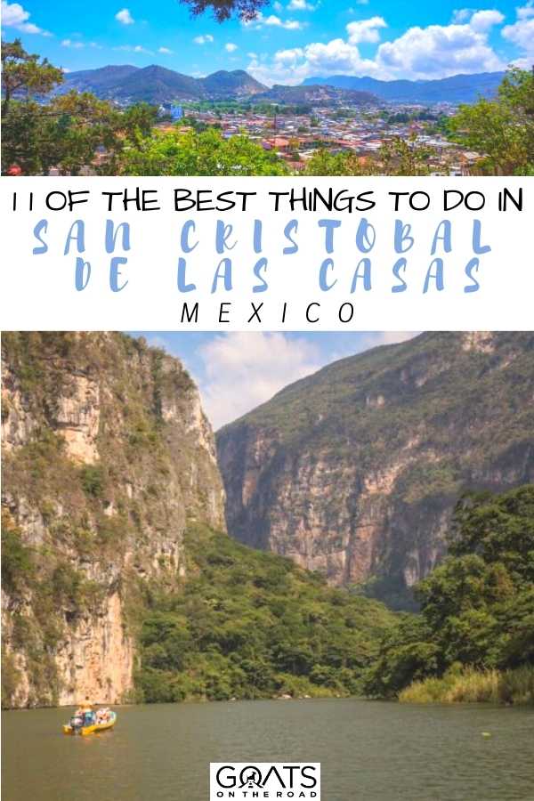 “11 Of The Best Things To Do in San Cristobal de las Casas, Mexico