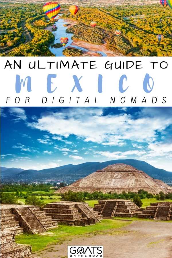 “An Ultimate Guide To Mexico for Digital Nomads