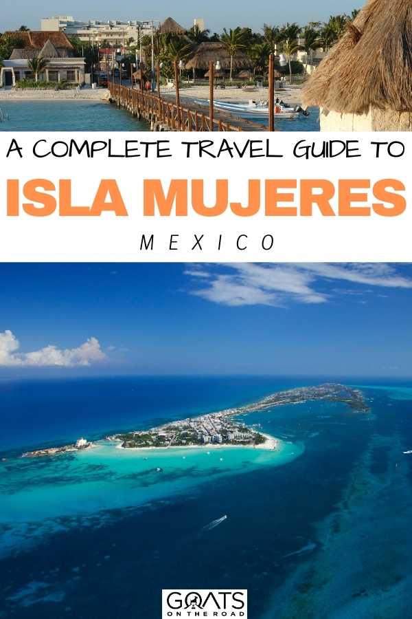 17 Best Things to Do in Isla Mujeres, Mexico's Laid-Back Island