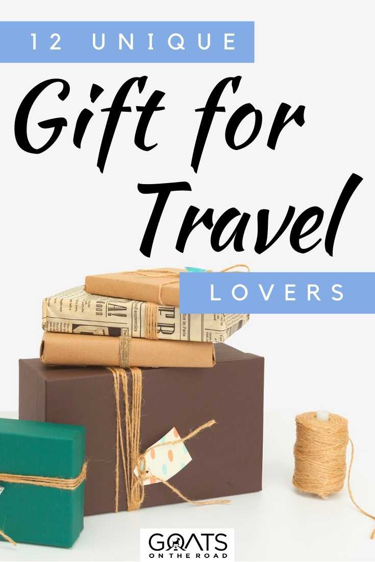 “12 Unique Gifts For Travel Lovers