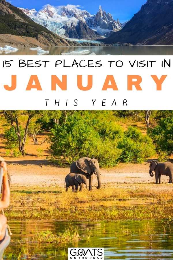 15 Best Places To Visit in January 2021 Goats On The Road