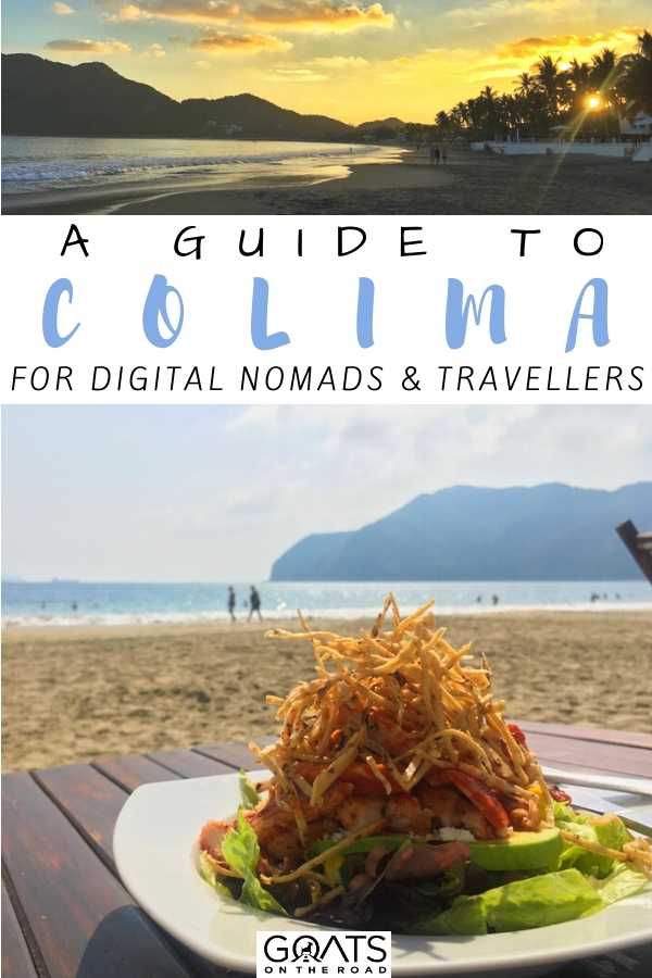 “A Guide To Colima For Digital Nomads & Travellers