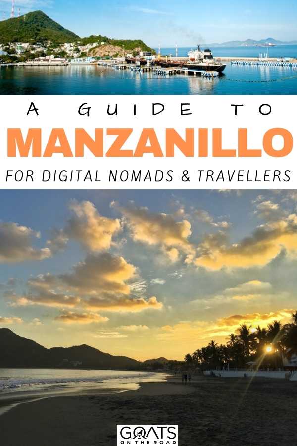 “A Guide to Manzanillo For Digital Nomads & Travellers